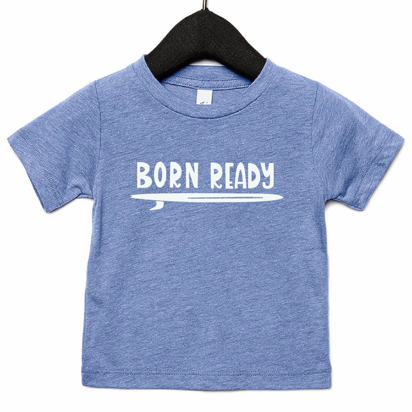 Born Ready T-Shirt