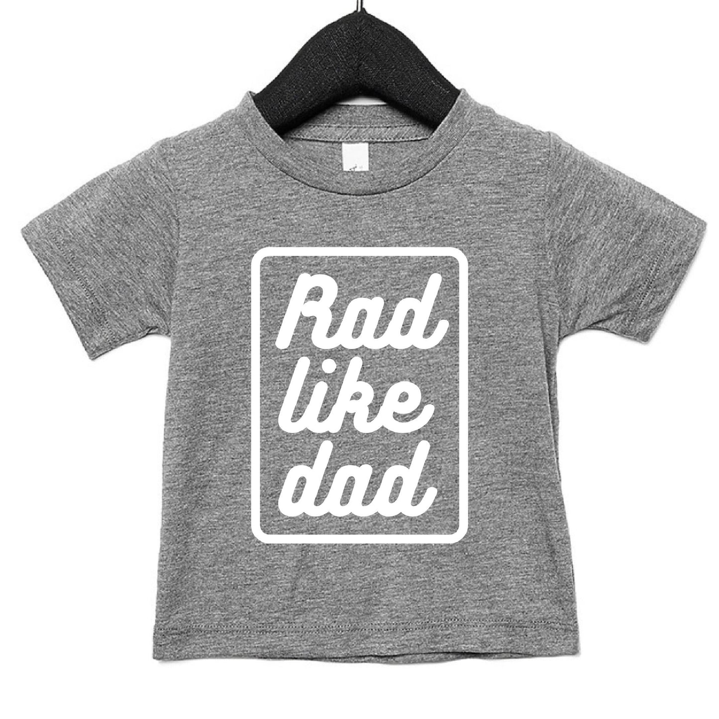 Rad Like Dad T-Shirt