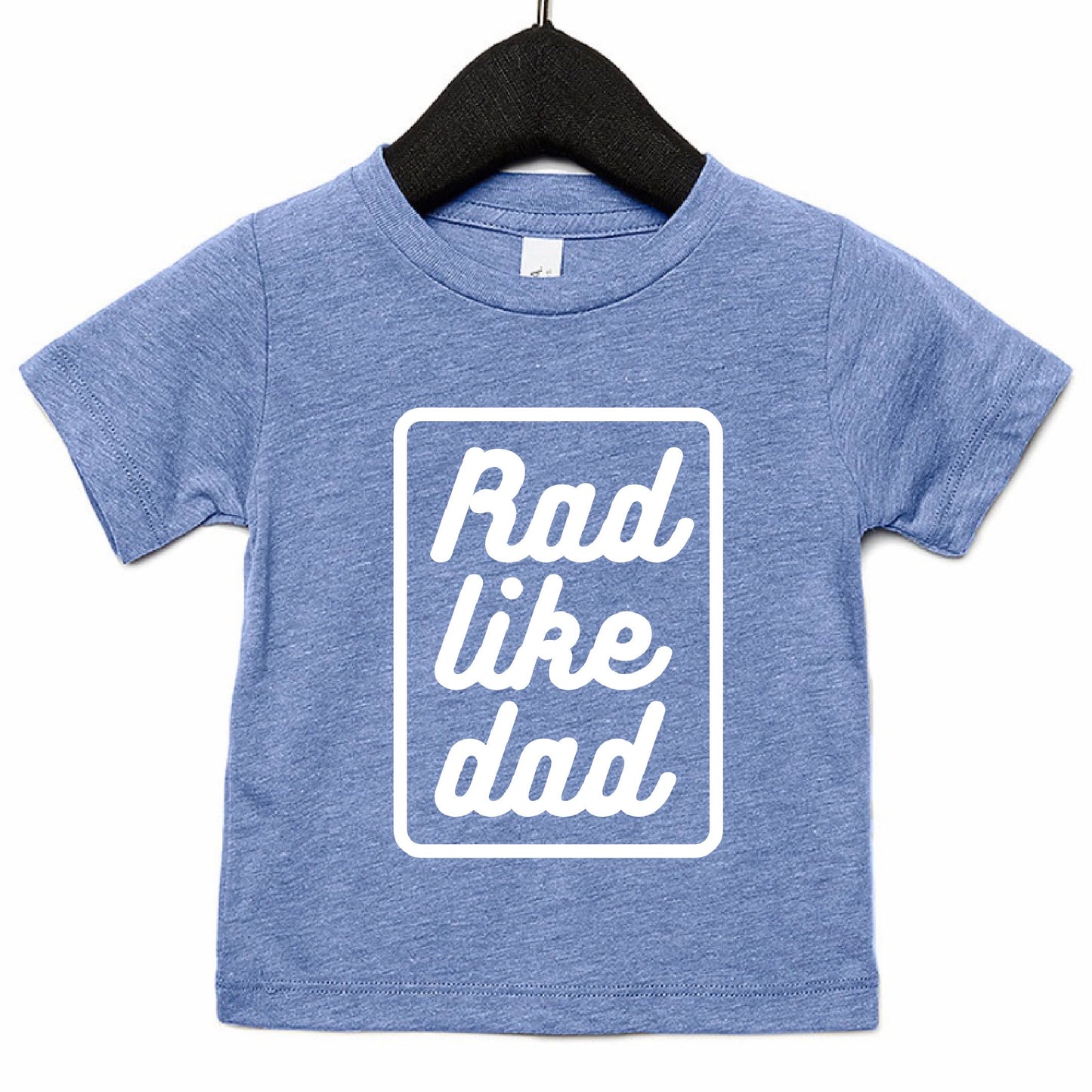 Rad Like Dad T-Shirt